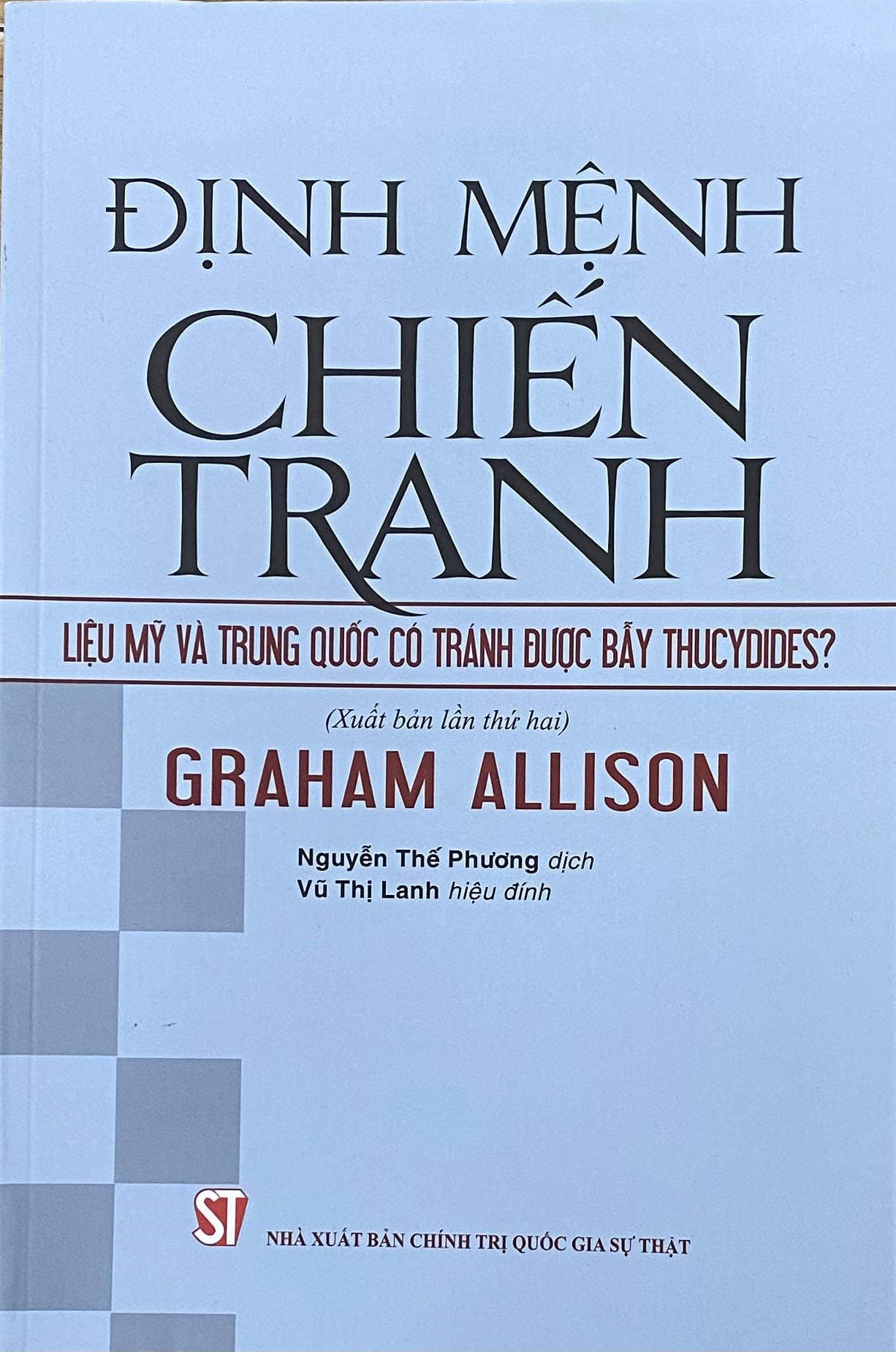 Định mệnh chiến tranh – Liệu Mỹ và Trung Quốc có tránh được bẫy Thucydides? (Xuất bản lần thứ hai)