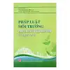 Pháp luật môi trường phục vụ phát triển bền vững ở Việt Nam