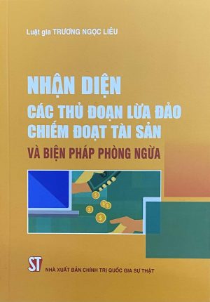 Nhận diện các thủ đoạn lừa đảo chiếm đoạt tài sản và biện pháp phòng ngừa