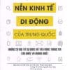 Nền Kinh tế di động của Trung Quốc: Những cơ hội từ sự bùng nổ tiêu dùng thông tin lớn nhất và nhanh nhất (Xuất bản lần thứ hai)