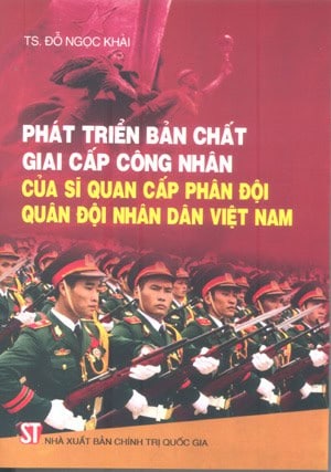 Phát triển bản chất giai cấp công nhân của sĩ quan cấp phân đội Quân đội nhân dân Việt Nam