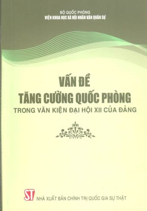 Vấn đề tăng cường quốc phòng trong Văn kiện Đại hội XII của Đảng