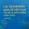 Các thành phần kinh tế Việt Nam: Vấn đề và định hướng chính sách
