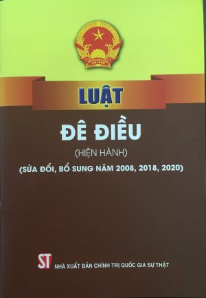 Luật đê điều (hiện hành) (Sửa đổi, bổ sung năm 2008, 2018, 2020)