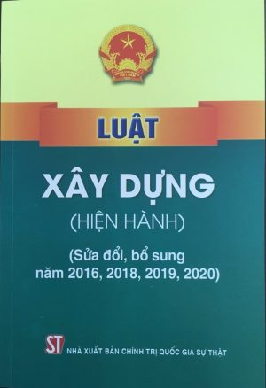 Luật Xây dựng (hiện hành) (sửa đổi, bổ sung năm 2016, 2018, 2019, 2020)
