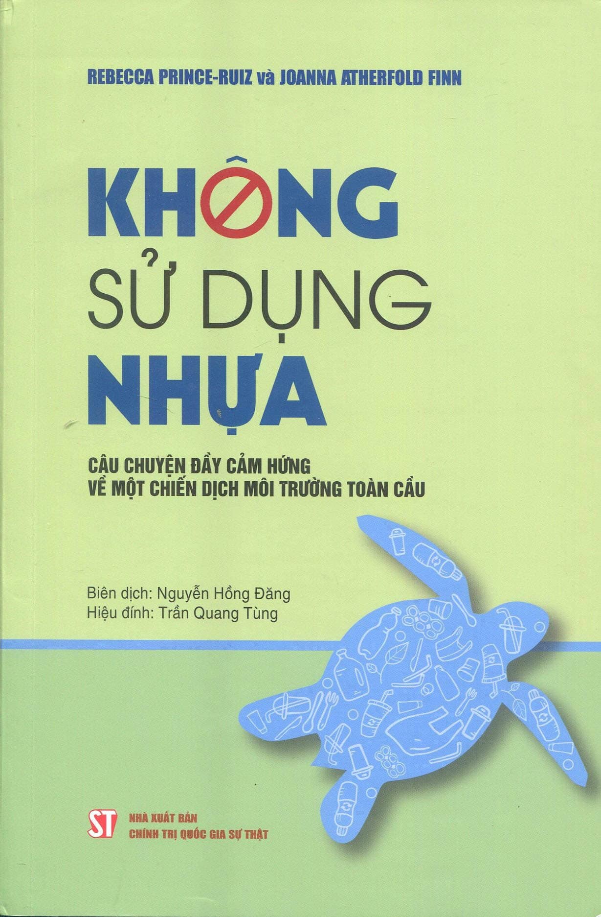 Không sử dụng nhựa : Câu chuyện đầy cảm hứng về một chiến dịch môi trường toàn cầu