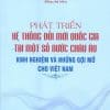 Phát triển hệ thống đổi mới quốc gia tại một số nước châu Âu – Kinh nghiệm và những gợi mở cho Việt Nam