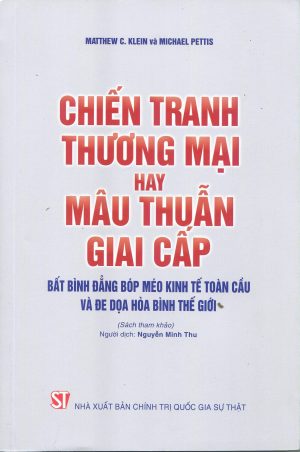 Chiến tranh thương mại hay mâu thuần giai cấp – Bất bình đẳng bóp méo kinh tế toàn cầu và đe dọa hòa bình thế giới
