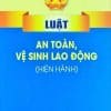 Luật an toàn, vệ sinh lao động (hiện hành)
