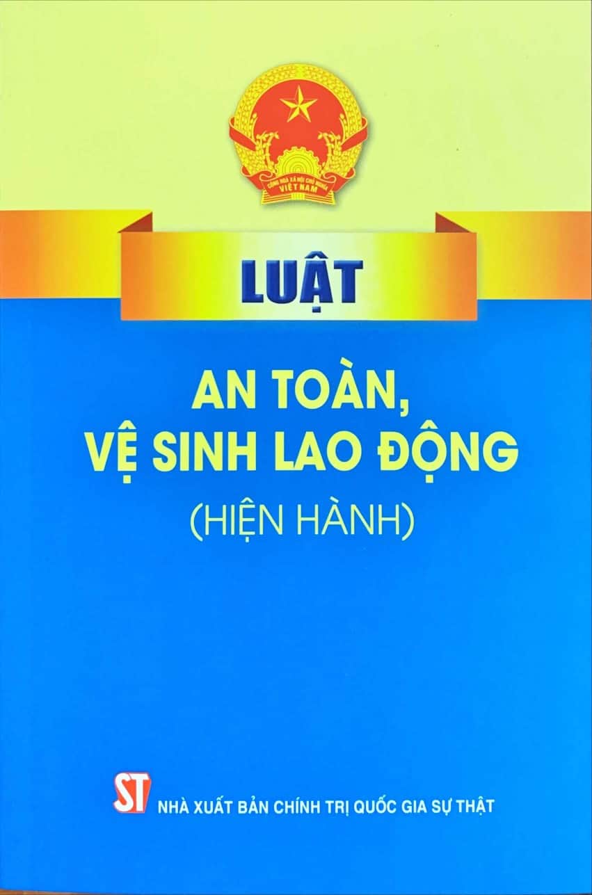 Luật an toàn, vệ sinh lao động (hiện hành)