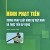 Hình phạt tiền trong pháp luật hình sự Việt Nam và thực tiễn áp dụng (sách chuyên khảo)