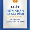 Luật Hôn nhân và gia đình (hiện hành) và văn bản hướng dẫn thi hành