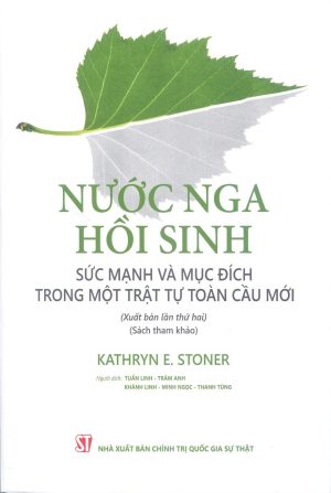 Nước Nga hồi sinh – Sức mạnh và mục đích trong một trật tự toàn cầu mới
