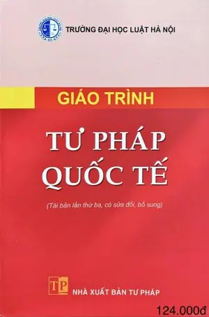 Giáo trình tư pháp quốc tế (tái bản lần thứ ba, có sửa đổi, bổ sung)