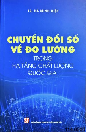 Chuyển đổi số về đo lường trong hạ tầng chất lượng quốc gia