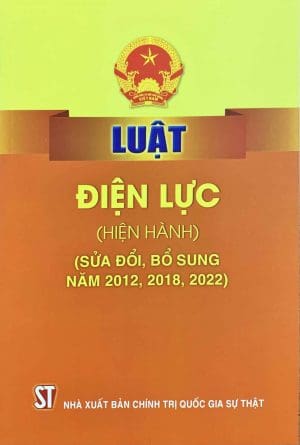 Luật Điện lực (Hiện hành) (sửa đổi, bổ sung năm 2012, 2018, 2022)