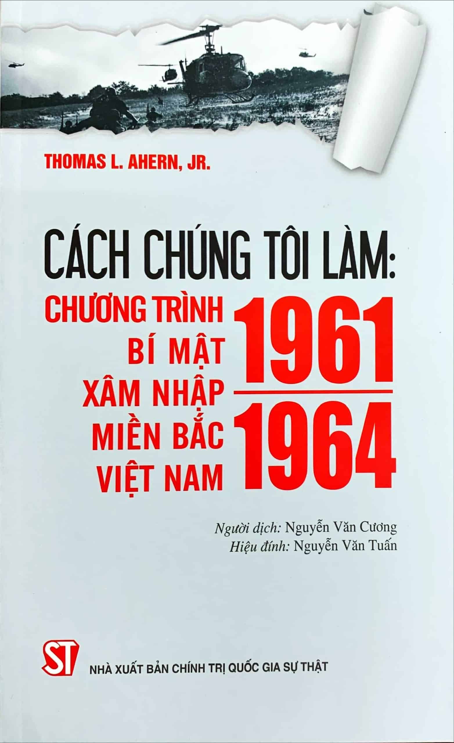Cách chúng tôi làm: Chương trình bí mật xâm nhập miền Bắc Việt Nam (1961 – 1964)