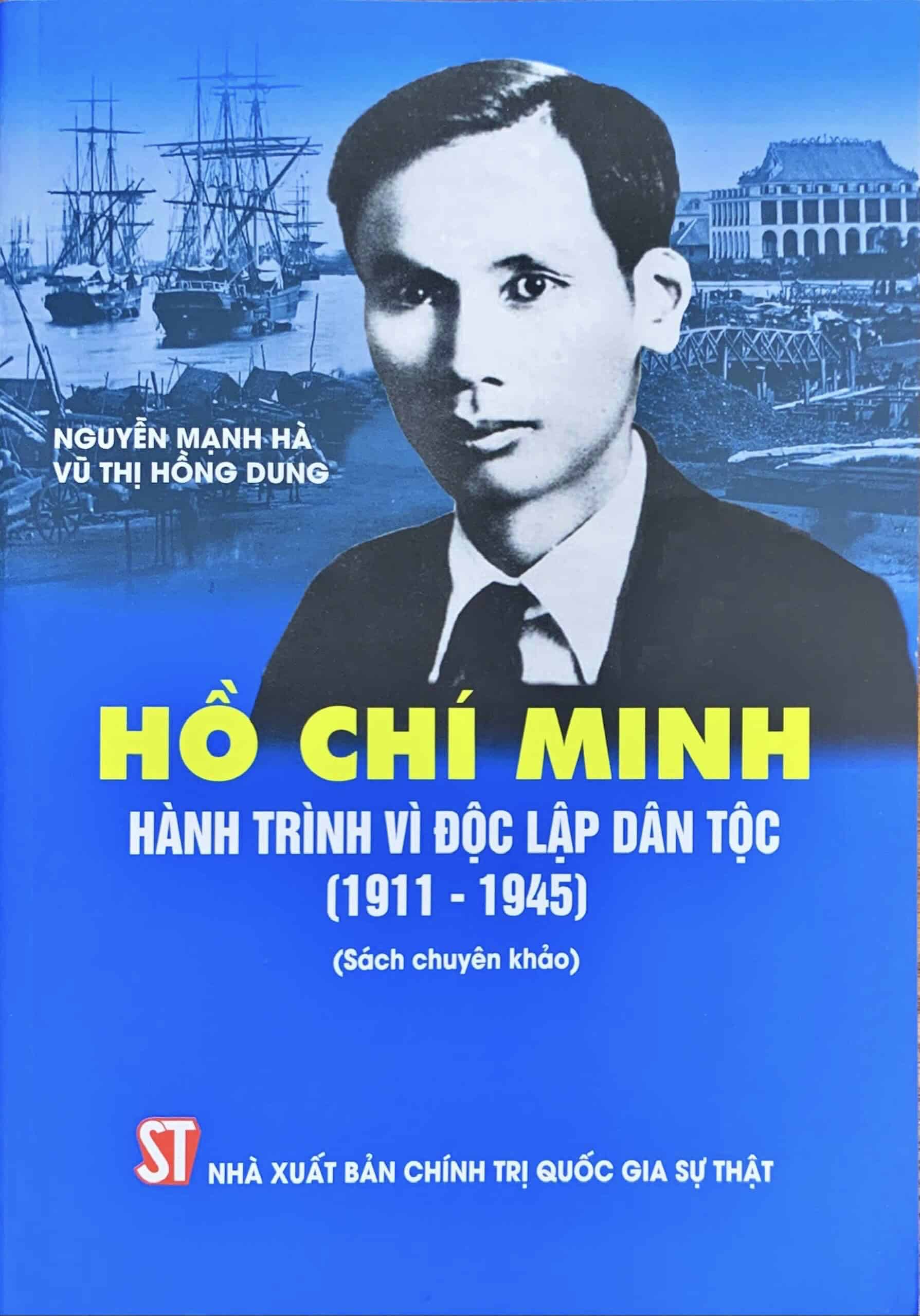 Hồ Chí Minh Hành trình vì độc lập dân tộc (1911 – 1945)