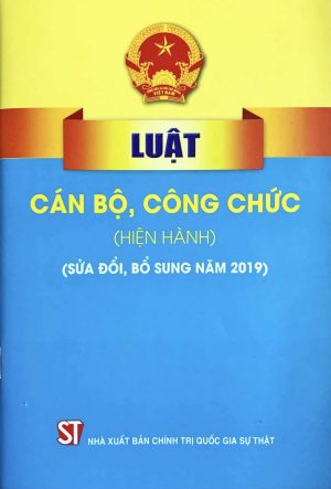 Luật Cán bộ, công chức (Hiện hành) (sửa đổi, bổ sung năm 2019)
