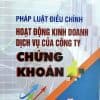 Pháp luật điều chỉnh hoạt động kinh doanh dịch vụ của công ty chứng khoán
