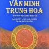 Văn minh Trung Hoa (Sách tham khảo, xuất bản lần thứ hai)