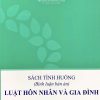 Sách tình huống (Bình luận bản án) Luật Hôn nhân và gia đình