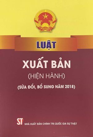 Luật xuất bản (Hiện hành) (Sửa đổi, bổ sung năm 2018)