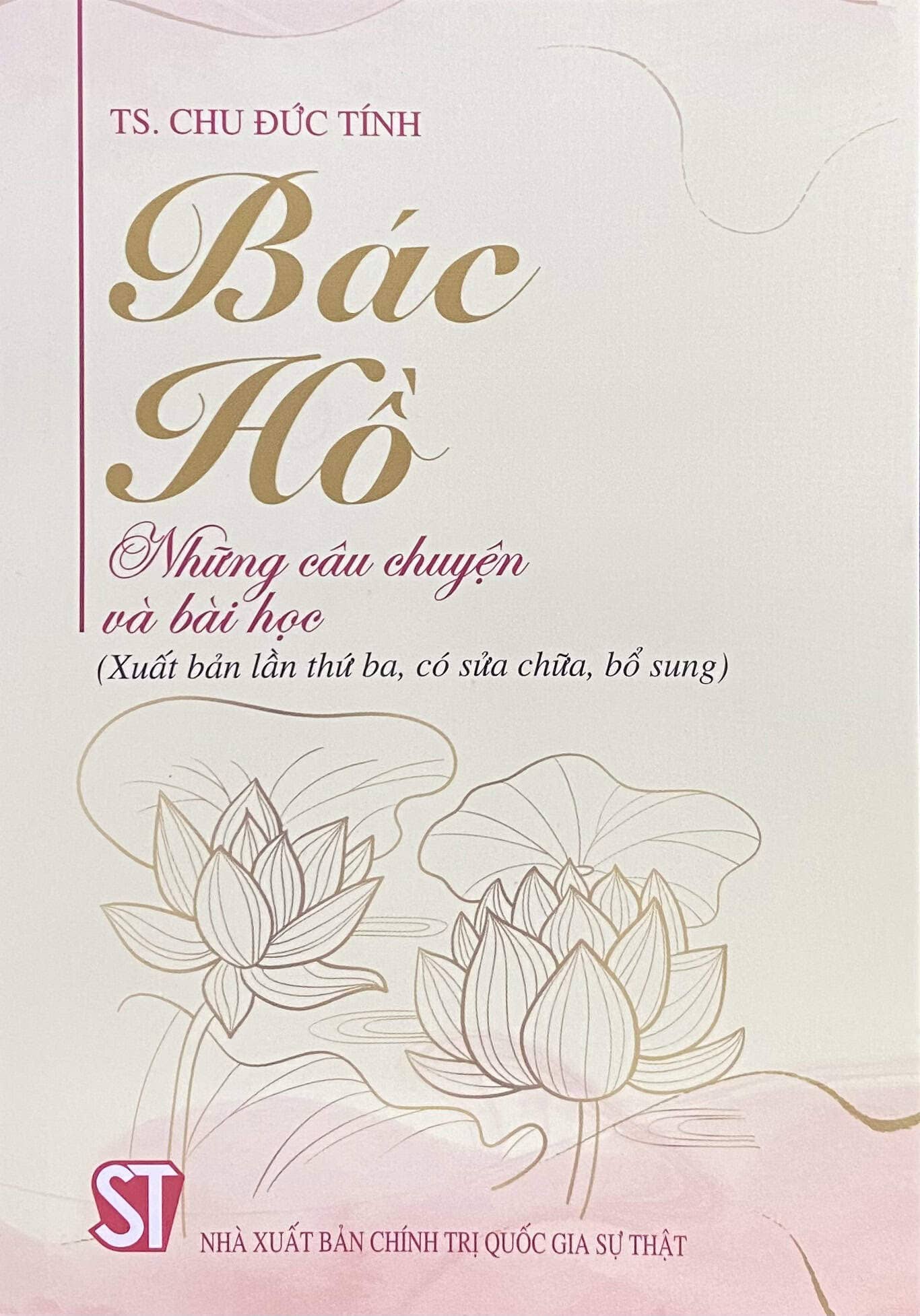 Bác Hồ – Những câu chuyện và bài học (Xuất bản lần thứ ba, có sửa chữa, bổ sung)