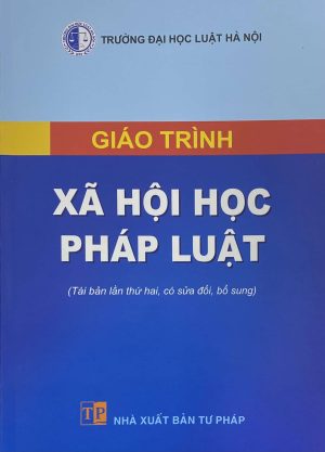 Giáo trình Xã hội học pháp luật (Tái bản lần thứ hai, có sửa đổi, bổ sung) (HN)