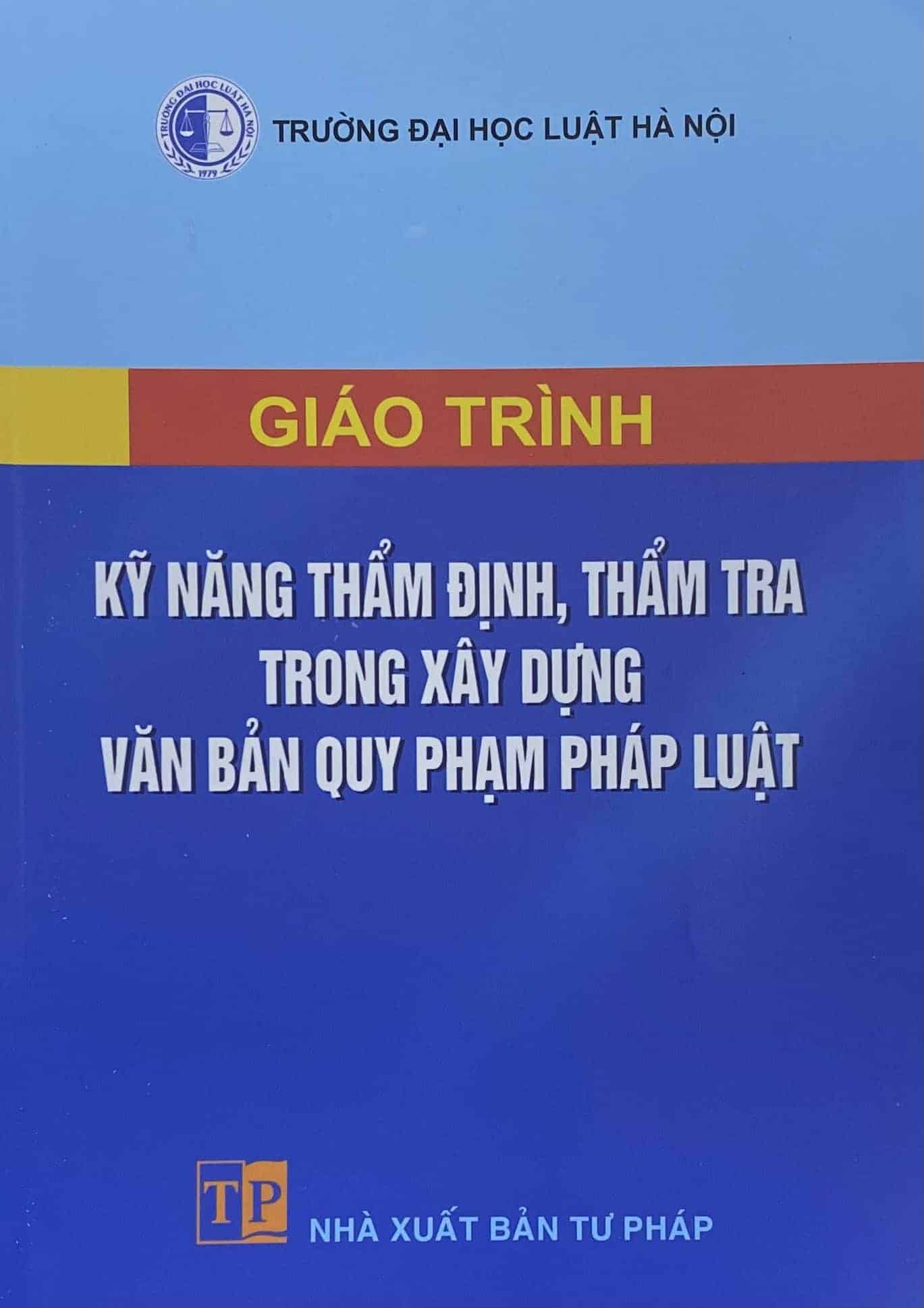 Giáo trình Kỹ năng thẩm định, thẩm tra trong xây dựng văn bản quy phạm pháp luật (HN)