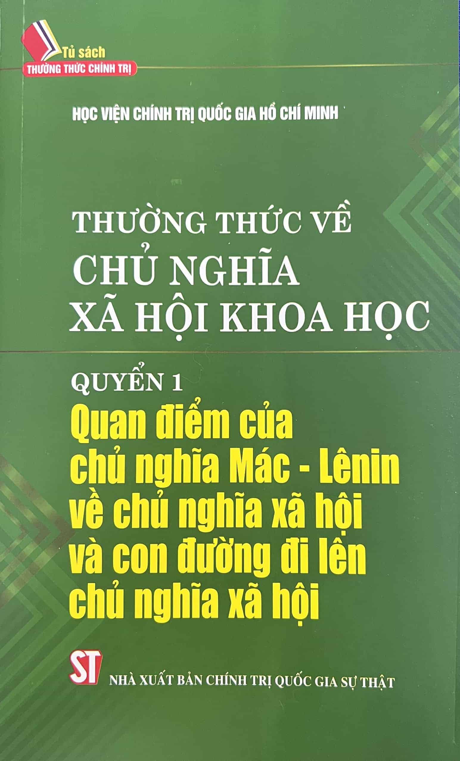 THƯỜNG THỨC VÈ CHỦ NGHĨA XÃ HỘI KHOA HỌC QUYỂN 1 QUAN ĐIỂM CỦA CHỦ NGHĨA MÁC – LÊNIN VỀ CHỦ NGHĨA XÃ HỘI VÀ CON ĐƯỜNG ĐI LÊN CHỦ NGHĨA XA HỘI