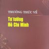 THƯỜNG THỨC VỀ TƯ TƯỞNG HỒ CHÍ MINH