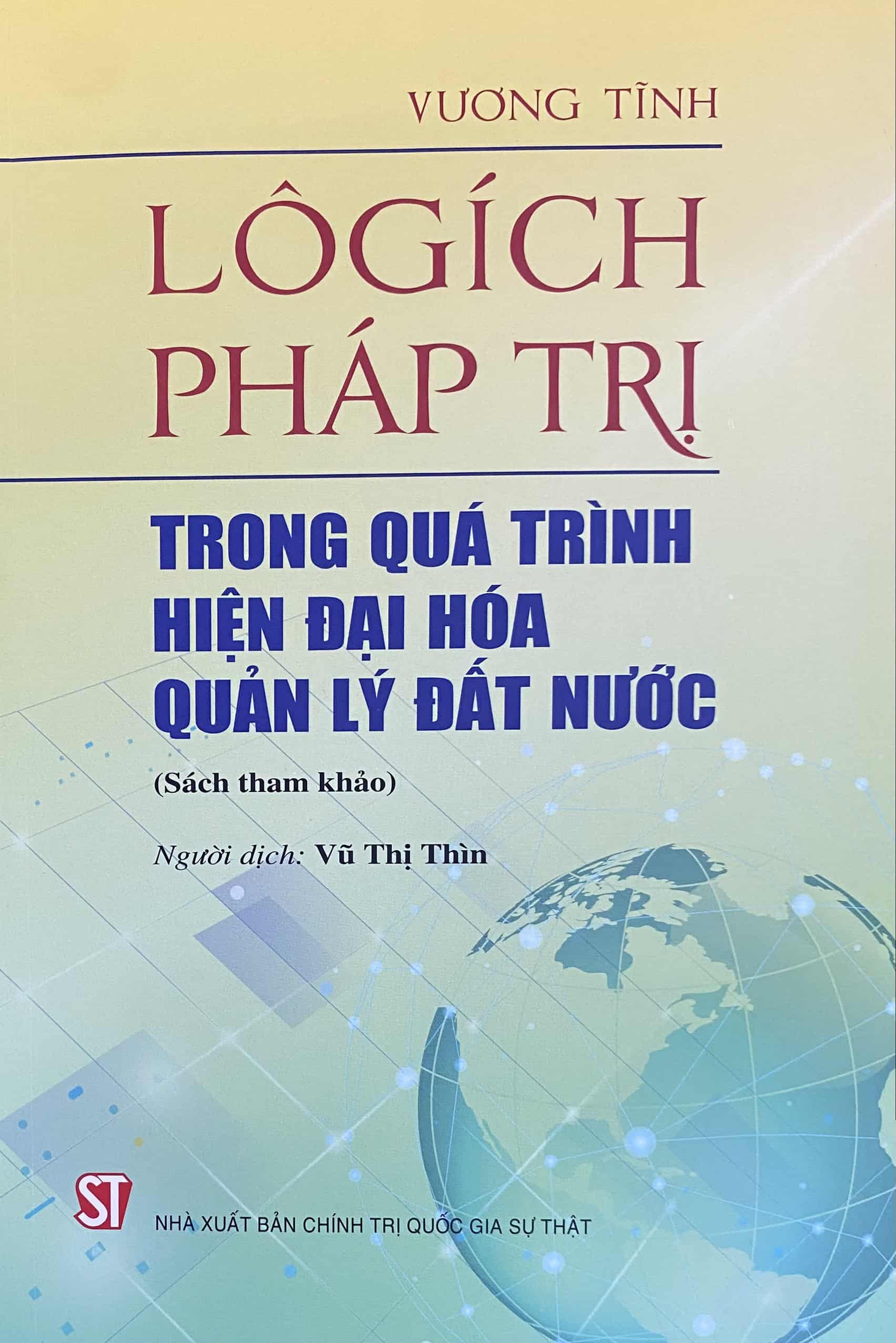 Lôgích pháp trị trong quá trình hiện đại hóa quản lý đất nước (Sách tham khảo)