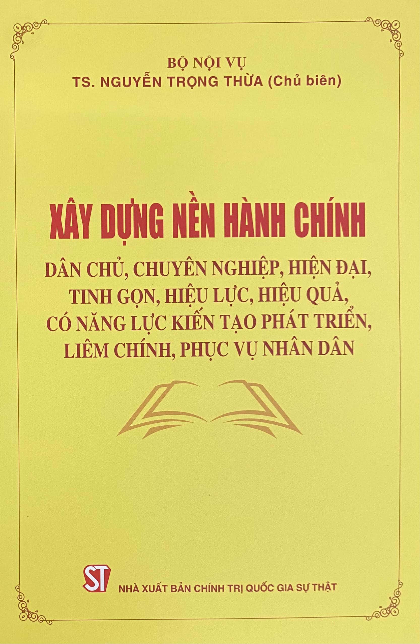 Xây dựng nền hành chính – Dân chủ, chuyên nghiệp, hiện đại, tinh gọn, hiệu lực, hiệu quả, có năng lực kiến tạo phát triển, liêm chính, phục vụ nhân dân