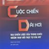 Cuộc chiến dài hơi – Đại chiến lược của Trung Quốc nhằm thay đổi trật tự của Mỹ (Sách tham khảo)