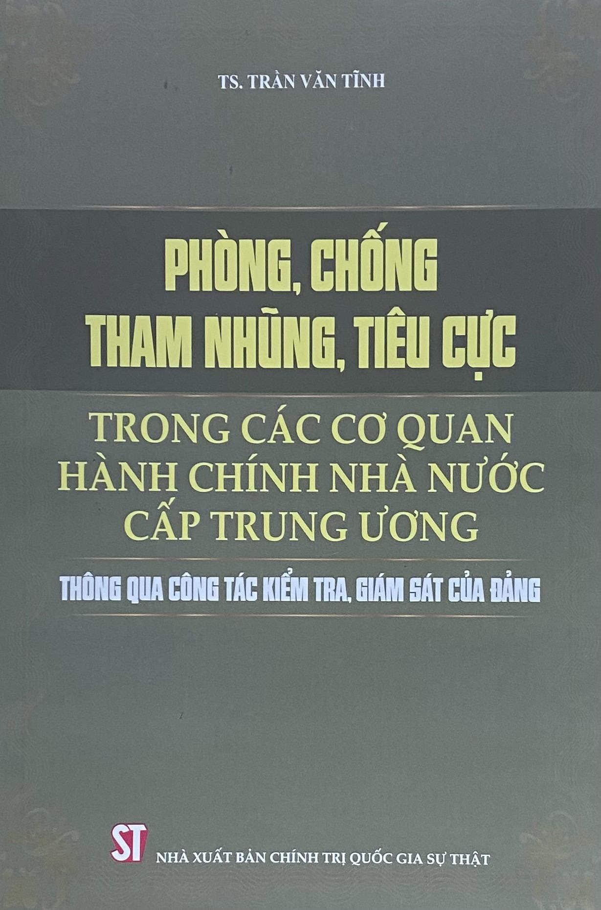 Phòng, chống tham nhũng, tiêu cực trong các cơ quan hành chính nhà nước cấp trung ương thông qua công tác kiểm tra, giám sát của Đảng