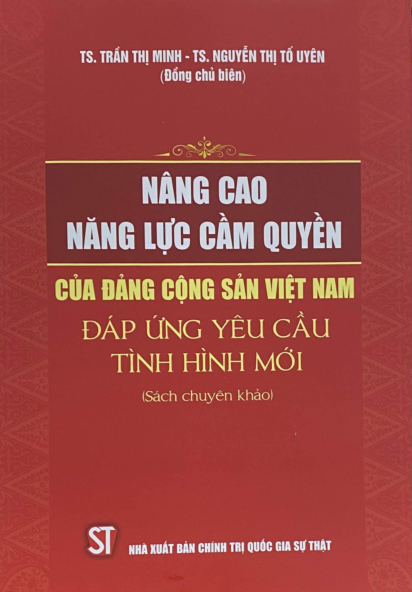 Nâng cao năng lực cầm quyền của Đảng Cộng sản Việt Nam đáp ứng yêu cầu tình hình mới (Sách chuyên khảo)