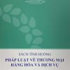 Sách tình huống Pháp luật về thương mại hàng hóa và dịch vụ