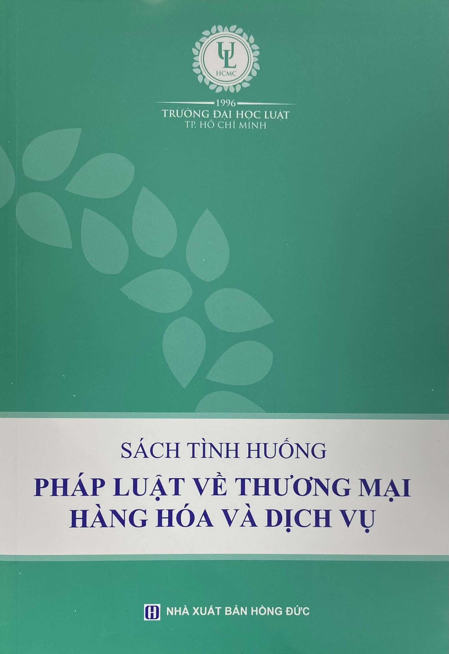 Sách tình huống Pháp luật về thương mại hàng hóa và dịch vụ
