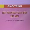 Giáo trình Luật hôn nhân và gia đình Việt Nam (Tái bản lần thứ nhất, có sửa đổi, bổ sung)