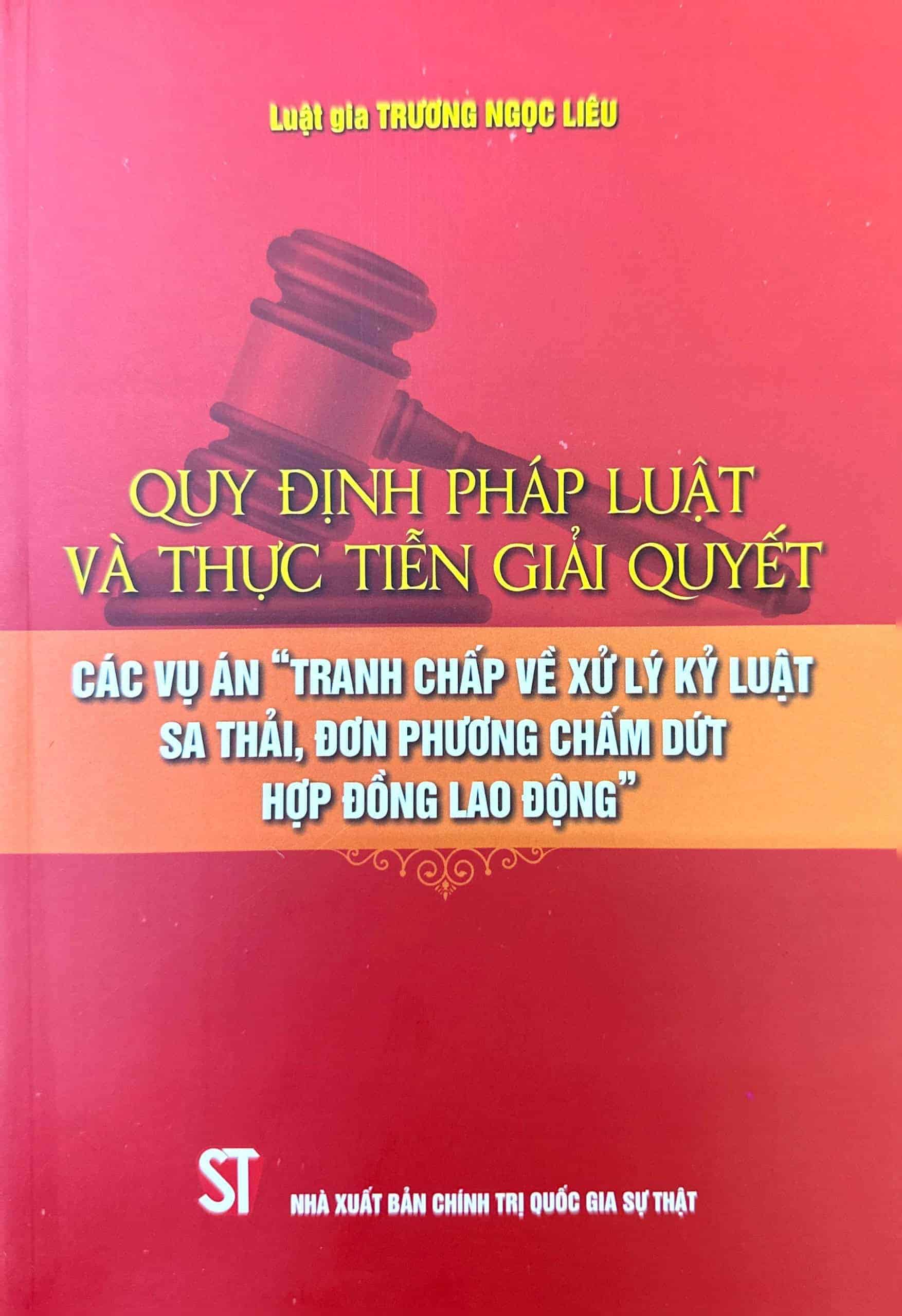 Quy định pháp luật và thực tiễn giải quyết các vụ án “Tranh chấp về xử lý kỷ luật sa thải, đơn phương chấm dứt hợp đồng lao động”
