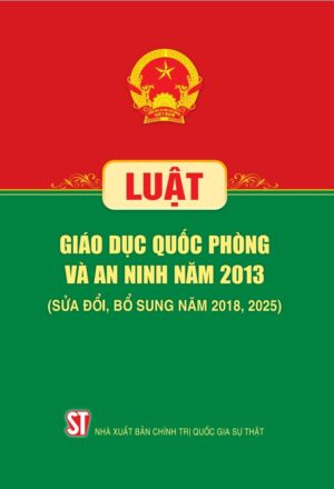 Luật Giáo dục quốc phòng và an ninh năm 2013 (sửa đổi, bổ sung năm 2018, 2025)
