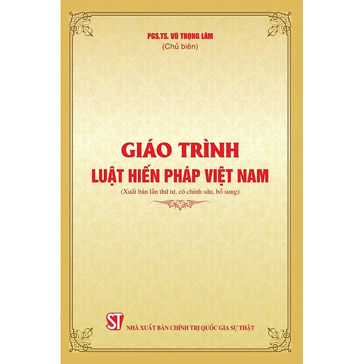 Giáo trình Luật Hiến pháp Việt Nam (Xuất bản lần thứ tư, có chỉnh sửa, bổ sung)