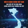Đơn vị hành chính Việt Nam sau sắp xếp và vận hành chính quyền địa phương hai cấp