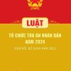 Luật Tổ chức Tòa án nhân dân năm 2024 (sửa đổi, bổ sung năm 2025)
