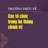 Thường thức về các tổ chức trong hệ thống chính trị