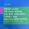 giáo trình pháp luật về hợp đồng và bồi thường thiệt hại ngoài hợp đồng(tái bản lần thứ ba, có sửa đổi, bổ sung)